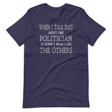 Talk Shit About Politicians Shirt