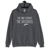 Tar and Feather The Bastards Hoodie