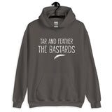 Tar and Feather The Bastards Hoodie