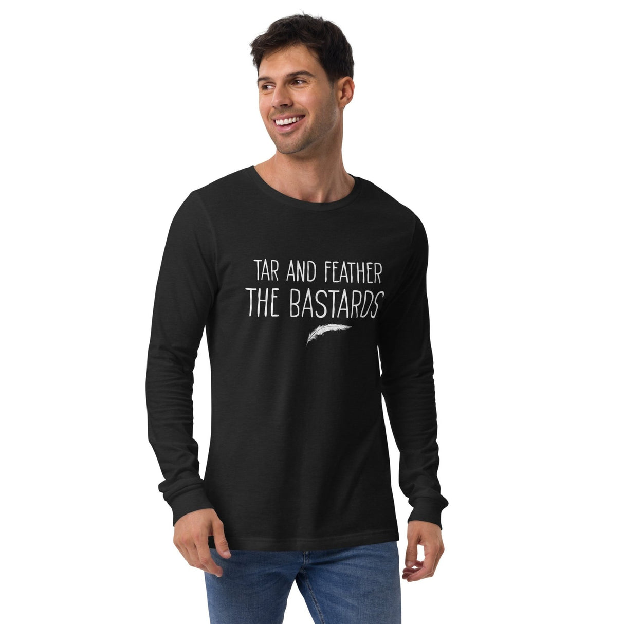 Tar and Feather The Bastards Long Sleeve Shirt