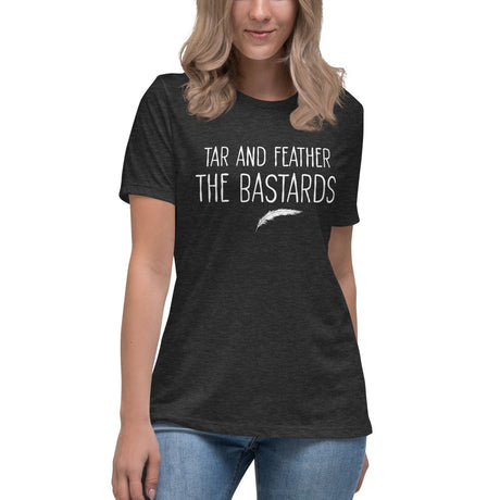 Tar and Feather The Bastards Women's Shirt