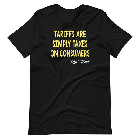 Tariffs Are Simply Taxes On Consumers Shirt