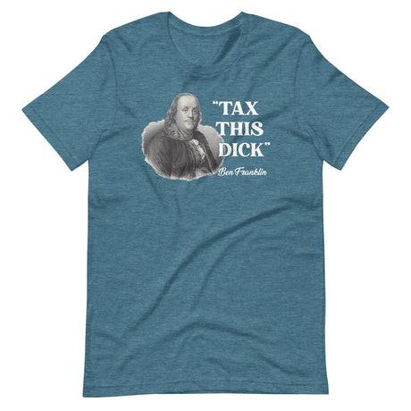 Tax This Dick Ben Franklin Shirt