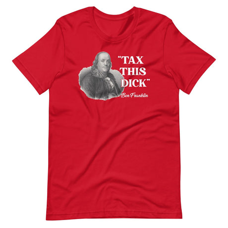 Tax This Dick Ben Franklin Shirt