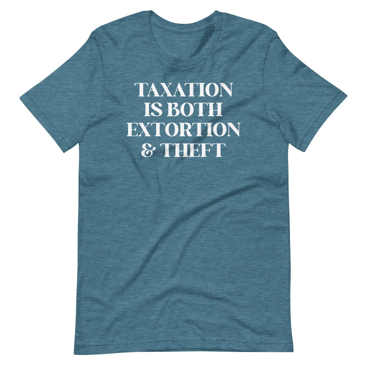 Taxation is Both Extortion And Theft Shirt