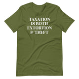 Taxation is Both Extortion And Theft Shirt