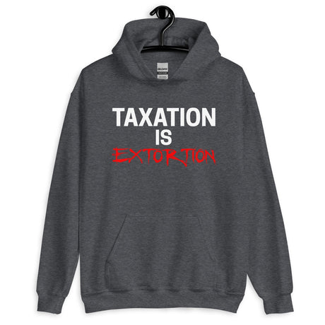 Taxation is Extortion Hoodie