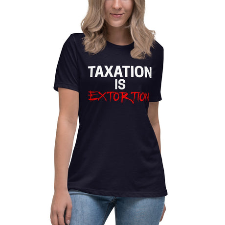 Taxation is Extortion Women's Shirt