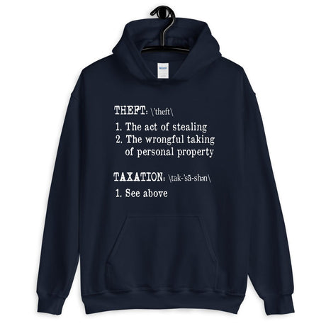 Taxation is Theft Definition Hoodie