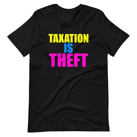 Taxation is Theft Party Shirt