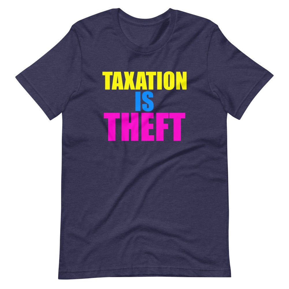 Taxation is Theft Party Shirt