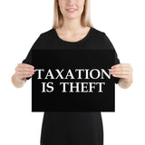 Taxation is Theft Poster