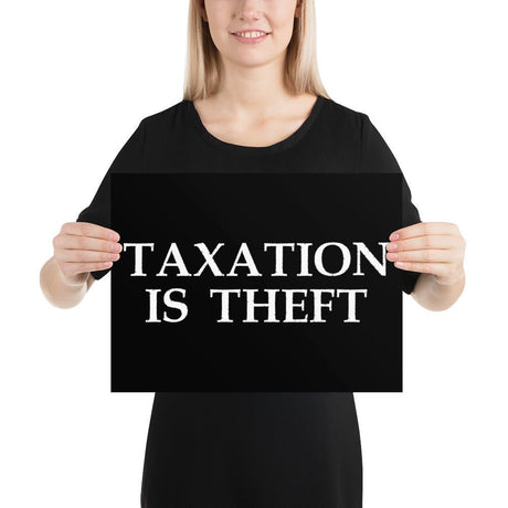 Taxation is Theft Poster