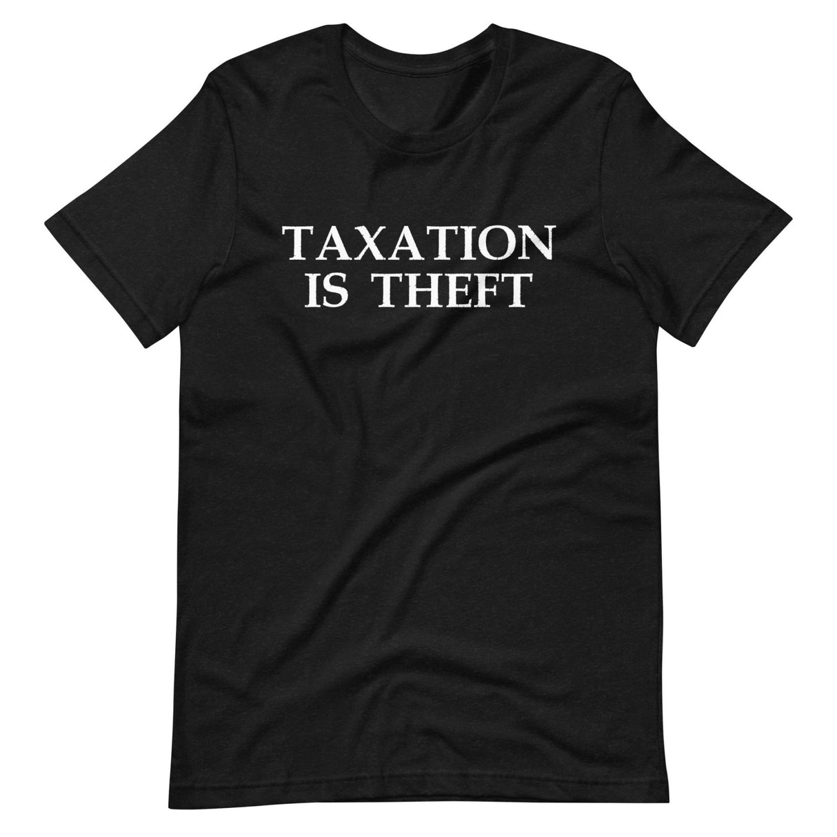 Taxation is Theft Shirt