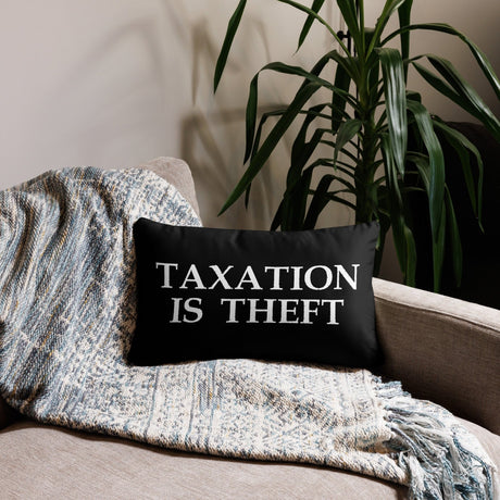 Taxation is Theft Throw Pillow