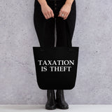 Taxation is Theft Tote Bag