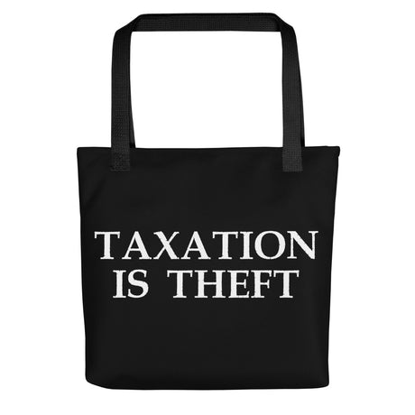 Taxation is Theft Tote Bag