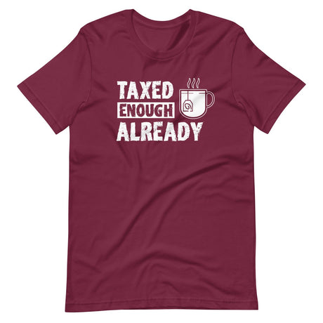 Taxed Enough Already Shirt