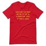 Taxes Are The Price We Pay Shirt