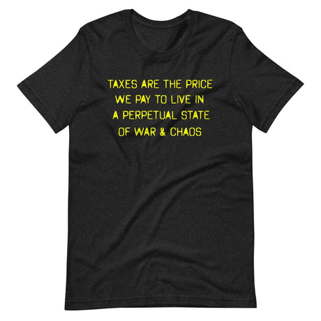 Taxes Are The Price We Pay Shirt