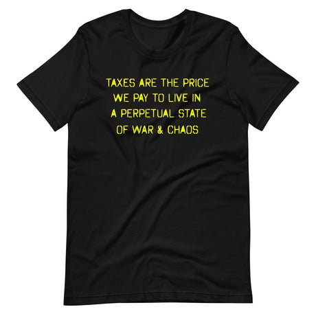 Taxes Are The Price We Pay Shirt