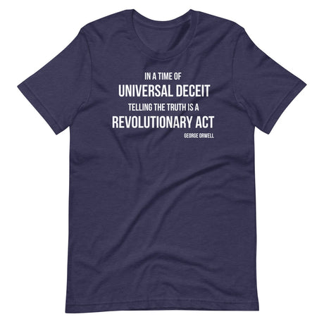 Telling the Truth is a Revolutionary Act Shirt