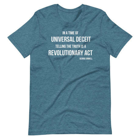 Telling the Truth is a Revolutionary Act Shirt