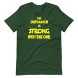 The Defiance Is Strong With This One Shirt