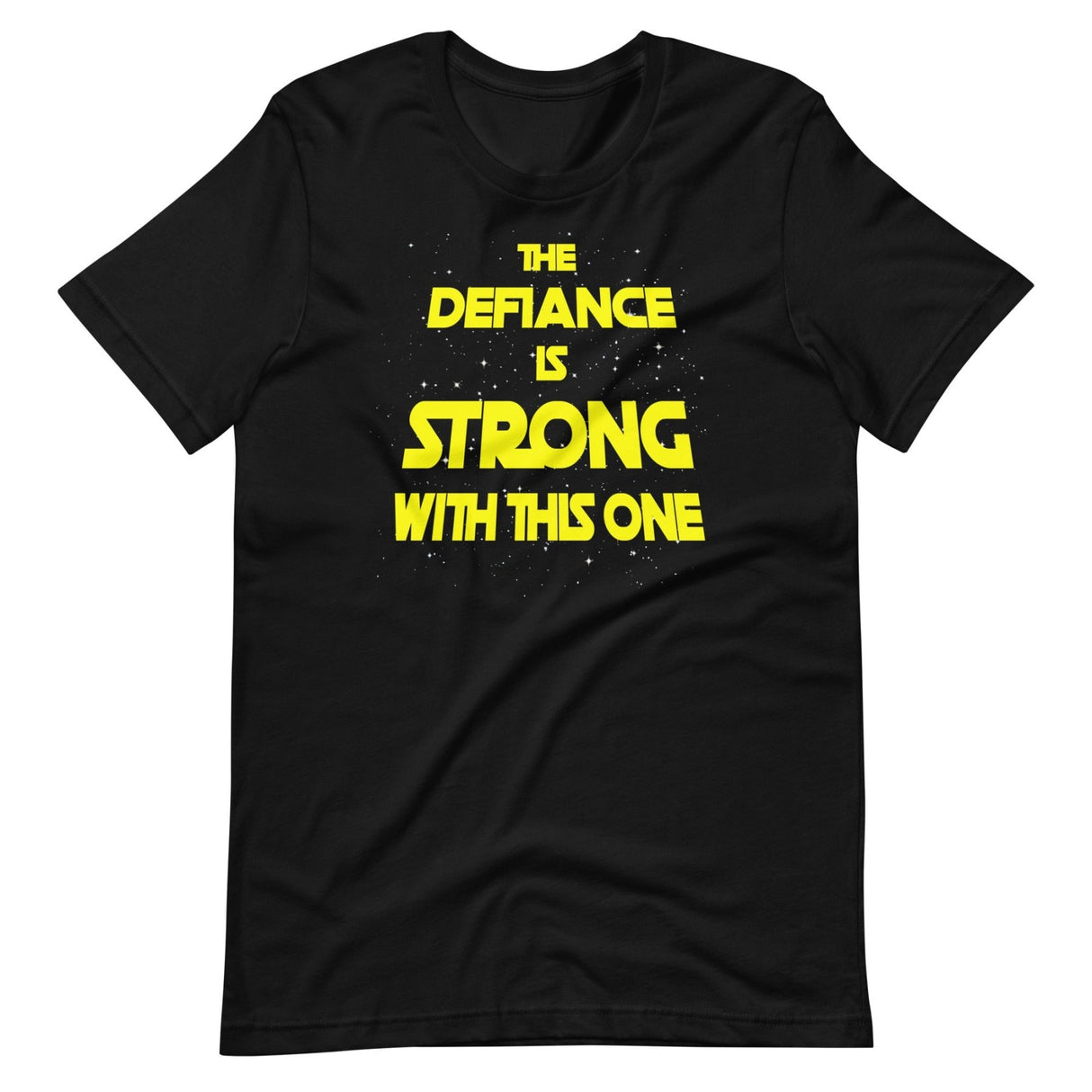 The Defiance Is Strong With This One Shirt