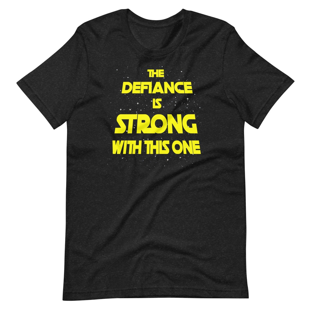 The Defiance Is Strong With This One Shirt