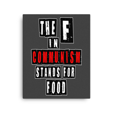 The F in Communism Stands For Food Canvas Print