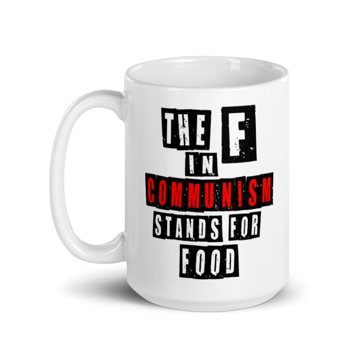 The F in Communism Stands For Food Coffee Mug