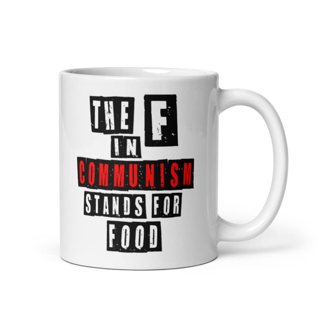 The F in Communism Stands For Food Coffee Mug