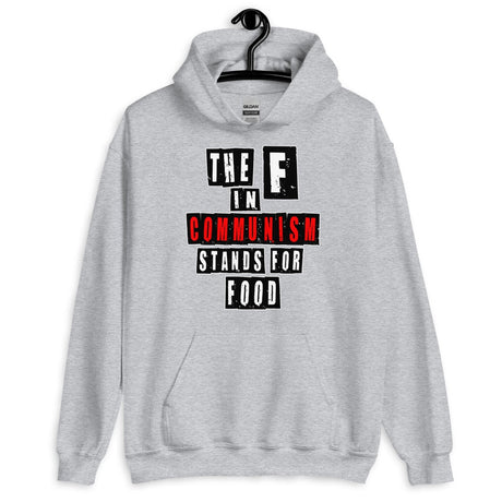 The F in Communism Stands For Food Hoodie