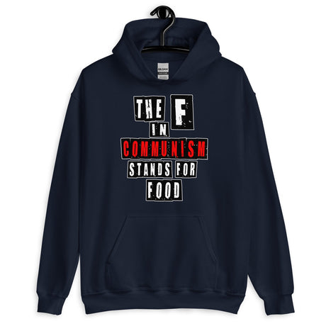 The F in Communism Stands For Food Hoodie