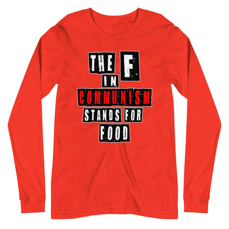 The F in Communism Stands For Food Premium Long Sleeve Shirt