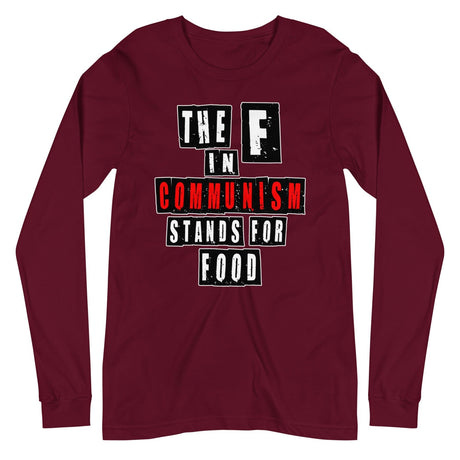 The F in Communism Stands For Food Premium Long Sleeve Shirt