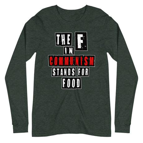 The F in Communism Stands For Food Premium Long Sleeve Shirt