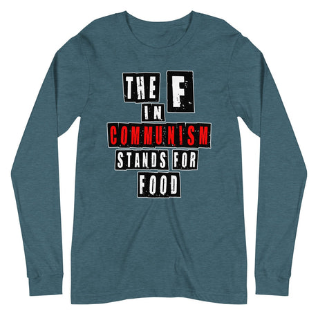 The F in Communism Stands For Food Premium Long Sleeve Shirt