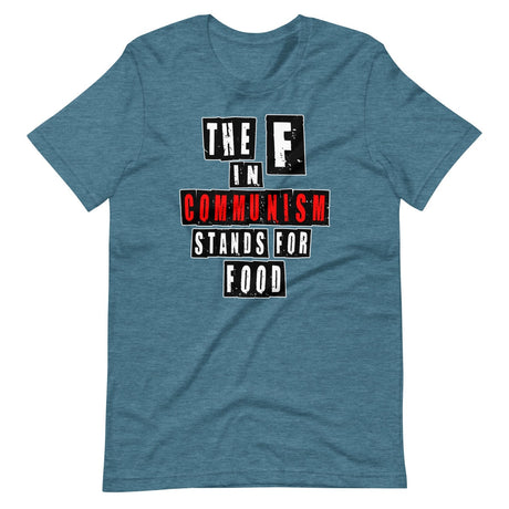 The F in Communism Stands For Food Shirt