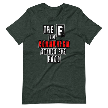 The F in Communism Stands For Food Shirt