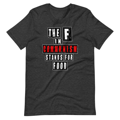 The F in Communism Stands For Food Shirt