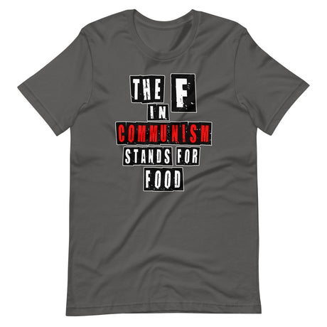 The F in Communism Stands For Food Shirt