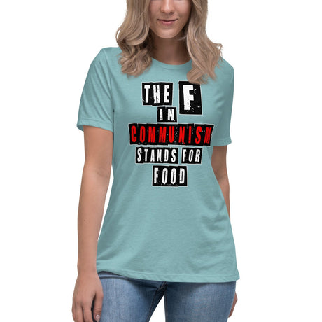 The F in Communism Stands For Food Women's Shirt