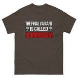 The Final Variant is Called Communism Heavy Cotton Shirt