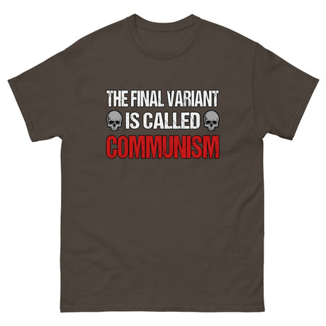 The Final Variant is Called Communism Heavy Cotton Shirt