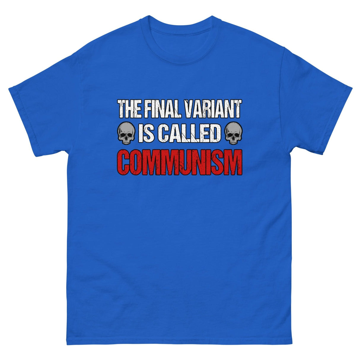 The Final Variant is Called Communism Heavy Cotton Shirt