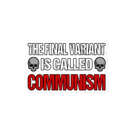 The Final Variant is Called Communism Sticker