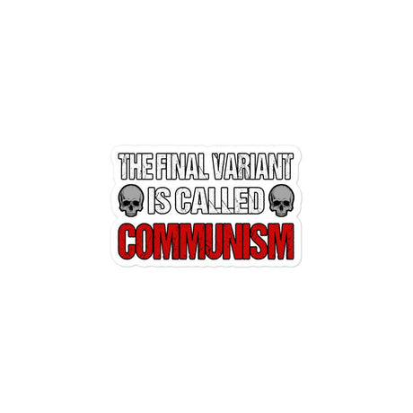 The Final Variant is Called Communism Sticker