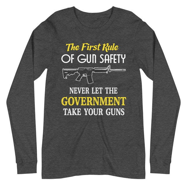 The First Rule of Gun Safety Long Sleeve Shirt